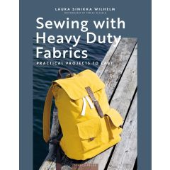 Sewing with Heavy Duty Fabrics | Laura Sinikka Wilhelm | Sewing Book