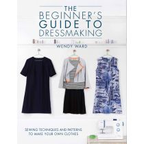 The Beginner's Guide to Dressmaking
